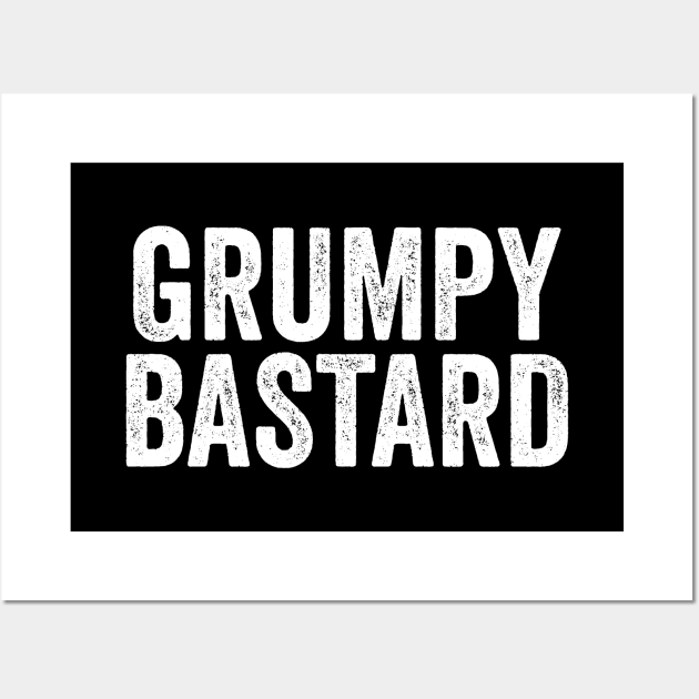 Grumpy Bastard - Funny Grumpy Old Man Wall Art by Elsie Bee Designs